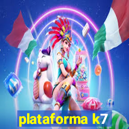 plataforma k7